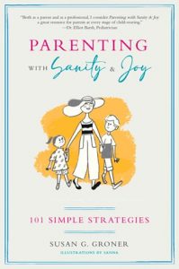 Book Cover for Parenting with Sanity & Joy by Susan G. Groner